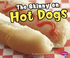 The Skinny on Hot Dogs 1429666617 Book Cover