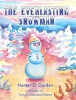 The Everlasting Snowman 0965372901 Book Cover