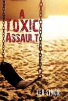 A Toxic Assault 1462062814 Book Cover