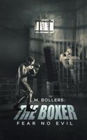The Boxer: Fear No Evil (The Boxer Series.) 1961186373 Book Cover