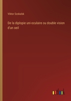 De la diplopie uni-oculaire ou double vision d'un oeil (French Edition) 3563231184 Book Cover