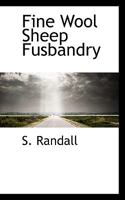 Fine Wool Sheep Fusbandry 0469826649 Book Cover