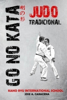 Go no Kata - Judo Tradicional (Español) (Spanish Edition) B0DXMQVK6R Book Cover