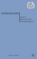 Kierkegaard: Anxiety, Repetition and Contemporaneity (Renewing Philosophy) 1349540757 Book Cover