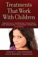 Treatments That Work With Children: Empirically Supported Strategies for Managing Childhood Problems 1557987599 Book Cover