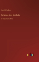 Spitzbube über Spitzbube: in Großdruckschrift 3842468334 Book Cover