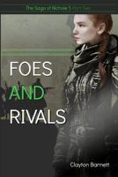 Foes and Rivals (The Saga of Nichole 5 Book 2) 1729851509 Book Cover