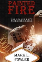 Painted Fire: A spine tingling thriller guaranteed to keep you up all night. 1739146832 Book Cover