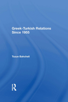 Greek-turkish Relations Since 1955 0367160730 Book Cover