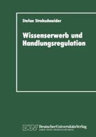 Wissenserwerb Und Handlungsregulation 3824440474 Book Cover