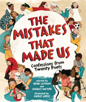 The Mistakes That Made Us: Confessions from Twenty Poets 1728492106 Book Cover