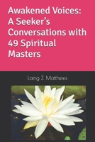 Awakened Voices: A Seeker’s Conversations with 49 Spiritual Masters B0DV9TCTV7 Book Cover