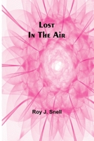 Lost in the Air 1514291991 Book Cover