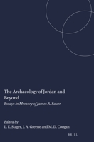 The Archaeology of Jordan and Beyond: Essays in Memory of James A. Sauer (Harvard Semitic Museum Publications) 1575069016 Book Cover
