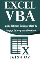 EXCEL VBA: Guide débutant étape par étape du langage de programmation excel 1985067943 Book Cover