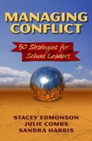 Managing Conflict: 50 Strategies for School Leaders 1596670835 Book Cover