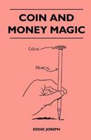Coin And Money Magic 1446507912 Book Cover