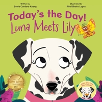 Today's the Day!: Luna Meets Lily 1779440596 Book Cover