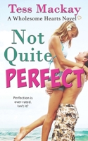 Not Quite Perfect: A Sweet Challenge High YA Romance 0648314480 Book Cover