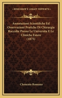 Annotazioni Scientifiche Ed Osservazioni Pratiche Di Chirurgia Raccolte Presso Le Universita E Le Cliniche Estere (1875) 1160788278 Book Cover