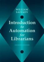 Introduction to Automation for Librarians 0838906281 Book Cover