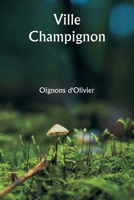 Ville Champignon (French Edition) 9359942553 Book Cover