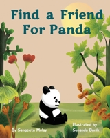 Find a friend for Panda: A book about the effort to save Pandas from extinction 1838102515 Book Cover