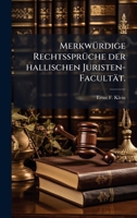 MerkwÃ1/4rdige RechtssprÃ1/4che der hallischen Juristen-Facultät. (German Edition) 102472848X Book Cover