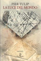 LA LUCE DEL MONDO (I Saggi) B0C2SD1KPN Book Cover