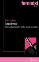 Anticlimax: A Feminist Perspective on the Sexual Revolution 1742198074 Book Cover
