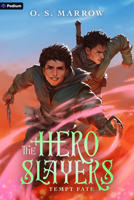The Hero Slayers Tempt Fate: A Litrpg Adventure 1039487823 Book Cover