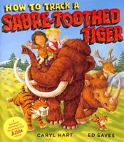 How to Track a Sabre-toothed Tiger 1471189597 Book Cover