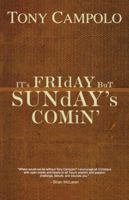 It's Friday but Sunday's Comin' (Contemporary Classics) 0849930901 Book Cover