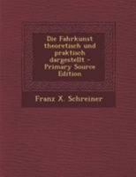 Die Fahrkunst Theoretisch Und Praktisch Dargestellt 1018207988 Book Cover