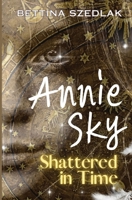 Annie Sky Shattered in Time B0H2GQBGL7 Book Cover