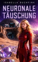 Neuronale Täuschung B0H9B8R8K2 Book Cover