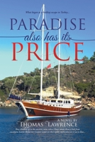 Paradise Also Has Its Price: What began as a holiday escape to Turkey... 1957378034 Book Cover