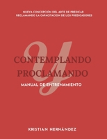 Contemplando Y Proclamando: Manual De Entrenamiento 165014394X Book Cover