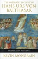 The Systematic Thought Of Von Balthasar 0824519272 Book Cover