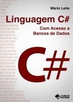 Linguagem C# Com Acesso A Bancos De Dados (Portuguese Edition) 6587030653 Book Cover