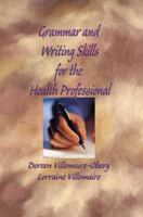 Grammar and Writing Skills for the Health Professional (Villemaire,Grammar and Writing Skills for the Health Professional) 140187374X Book Cover