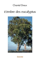 L'Ombre des eucalyptus (French Edition) 2414528354 Book Cover
