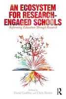 An Ecosystem for Research-Engaged Schools: Reforming Education Through Research 1138574465 Book Cover