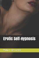 Erotic self-hypnosis: Your mind is your pleasure B086FY7RBW Book Cover