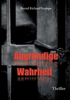 Abgründige Wahrheit (German Edition) 3752639091 Book Cover