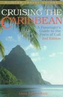 Cruising the Caribbean: A Passenger's Guide to the Ports of Call (2nd ed) 1588434079 Book Cover