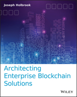 Architecting Enterprise Blockchain Solutions 1119557690 Book Cover