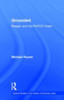 Grounded: Reagan and the Patco Crash 0815335067 Book Cover