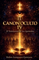 El Canon Oculto IV (Spanish Edition) B0GX8YSHZK Book Cover