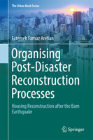 Organising Post-Disaster Reconstruction Processes: Housing Reconstruction after the Bam Earthquake 3319709100 Book Cover